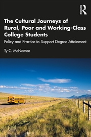 Buy Cultural Journeys Of Rural, Poor And Working-Class College Students Policy And Practice To Support D