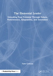Buy Elemental Leader Unlocking Your Potential Through Values, Perseverance, Adaptability, And Innovation