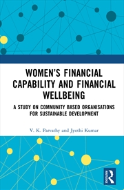 Buy Women’S Financial Capability And Financial Wellbeing A Study On Community Based Organisations For Su