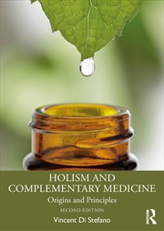 Buy Holism And Complementary Medicine Origins And Principles
