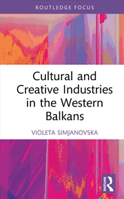 Buy Cultural And Creative Industries In The Western Balkans