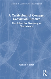 Buy Curriculum Of Courage, Conviction, Resolve The Subjective Necessity Of Nonviolence
