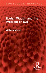 Buy Evelyn Waugh And The Problem Of Evil