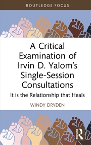 Buy Critical Examination Of Irvin D. Yalom’S Single-Session Consultations It Is The Relationship That He