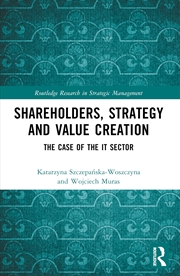 Buy Shareholders, Strategy And Value Creation The Case Of The It Sector