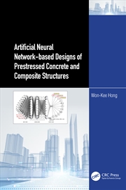 Buy Artificial Neural Network-Based Designs Of Prestressed Concrete And Composite Structures