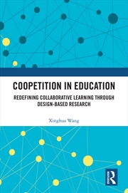 Buy Coopetition In Education Redefining Collaborative Learning Through Design-Based Research
