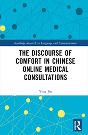 Buy Discourse Of Comfort In Chinese Online Medical Consultations