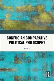 Buy Confucian Comparative Political Philosophy