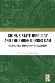 Buy China's State Ideology And The Three Gorges Dam The Political Theodicy Of Development