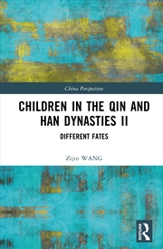 Buy Children In The Qin And Han Dynasties Ii Different Fates