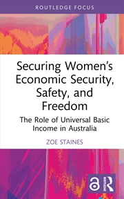 Buy Securing Women’S Economic Security, Safety, And Freedom The Role Of Universal Basic Income In Austra