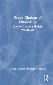 Buy Seven Chakras Of Leadership How To Create A Holistic Workplace