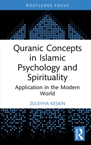 Buy Quranic Concepts In Islamic Psychology And Spirituality Application In The Modern World