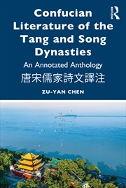 Buy Confucian Literature Of The Tang And Song Dynasties An Annotated Anthology