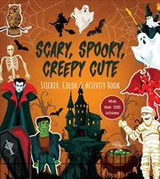 Buy Scary, Spooky, Creepy Cute Sticker, Color & Activity Book