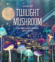 Buy Twilight Mushroom Coloring Book