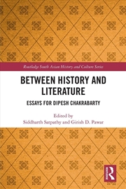 Buy Between History And Literature Essays For Dipesh Chakrabarty