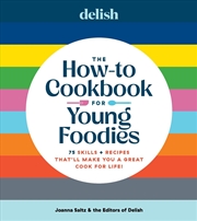 Buy Delish The How-To Cookbook For Young Foodies