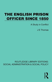 Buy English Prison Officer Since 1850 A Study In Conflict