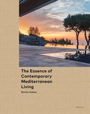 Buy Essence Of Contemporary Mediterranean Living: Ramón Esteve