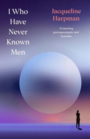 Buy I Who Have Never Known Men