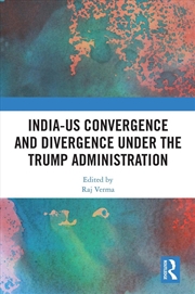 Buy India-Us Convergence And Divergence Under The Trump Administration