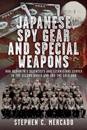 Buy Japanese Spy Gear & Special Weapons: How Noborito's Scientists And Technicians Served In The Second