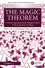 Buy Magic Theorem A Greatly-Expanded, Much-Abridged Edition Of The Symmetries Of Things