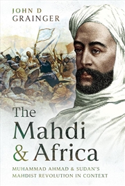 Buy Mahdi And Africa: Muhammad Ahmad And Sudan's Mahdist Revolution In Context