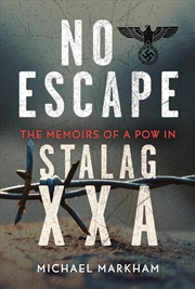 Buy No Escape: The Memoirs Of A Pow In Stalag Xxa