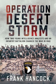 Buy Operation Desert Storm: How Two Young Intelligence Analysts and an Infantry Battalion Changed the Wa