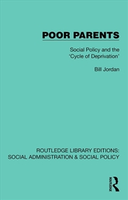 Buy Poor Parents Social Policy And The 'Cycle Of Deprivation'