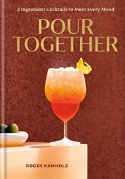 Buy Pour Together: A Cocktail Recipe Book