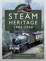 Buy Steam Heritage, 1986-2000: A Pictorial Journey