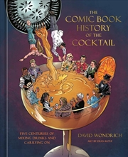 Buy The Comic Book History Of The Cocktail