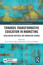 Buy Towards Transformative Education In Marketing Challenging Rhetoric And Embracing Change