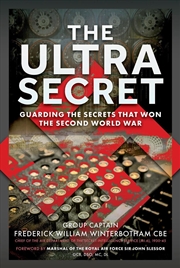 Buy Ultra Secret: Guarding The Secrets That Won The Second World War