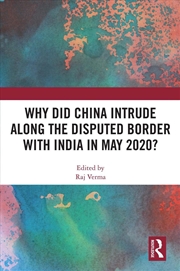 Buy Why Did China Intrude Along The Disputed Border With India In May 2020?