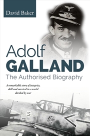 Buy Adolf Galland: The Authorised Biography
