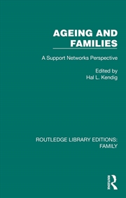 Buy Ageing And Families A Support Networks Perspective