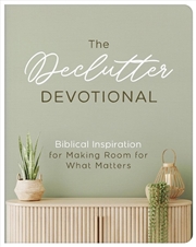Buy Declutter Devotional: Biblical Inspiration For Making Room For What Matters