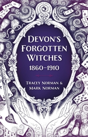 Buy Devon's Forgotten Witches 1860-1910