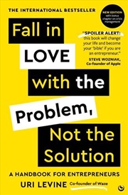 Buy Fall In Love With The Problem, Not The Solution