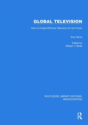 Buy Global Television How To Create Effective Television For The Future