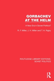 Buy Gorbachev At The Helm A New Era In Soviet Politics?