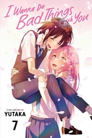 Buy I Wanna Do Bad Things With You, Vol. 7