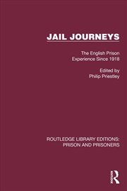 Buy Jail Journeys The English Prison Experience Since 1918