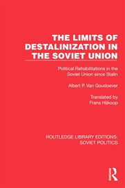 Buy Limits Of Destalinization In The Soviet Union Political Rehabilitations In The Soviet Union Since St