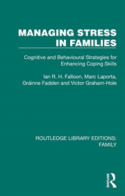Buy Managing Stress In Families Cognitive And Behavioural Strategies For Enhancing Coping Skills